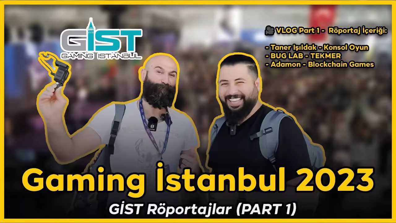 Gaming İstanbul 2023 VLOG - GİST Röportajlar (PART 1): Taner Işıldak & BAU BUG Lab