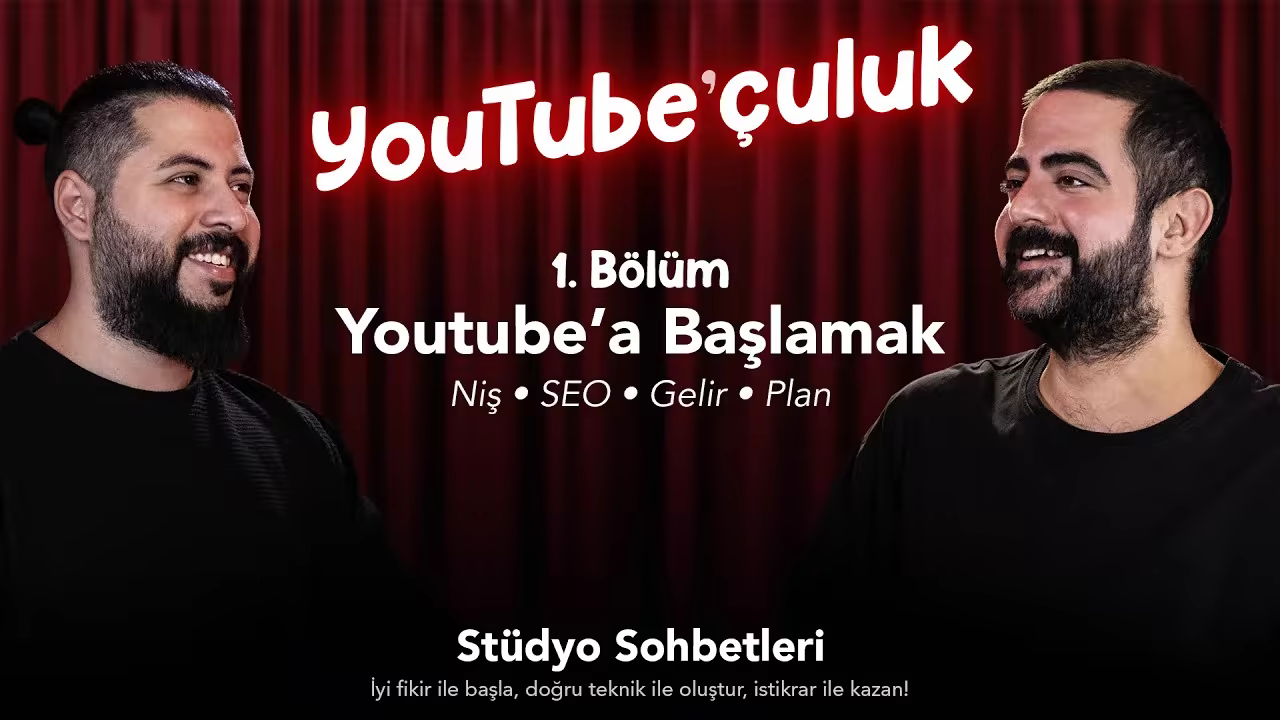 YouTube'a Başlamak, Niş Seçimi, YouTube SEO, Para Kazanma | YouTube'çuluk 1. Bölüm