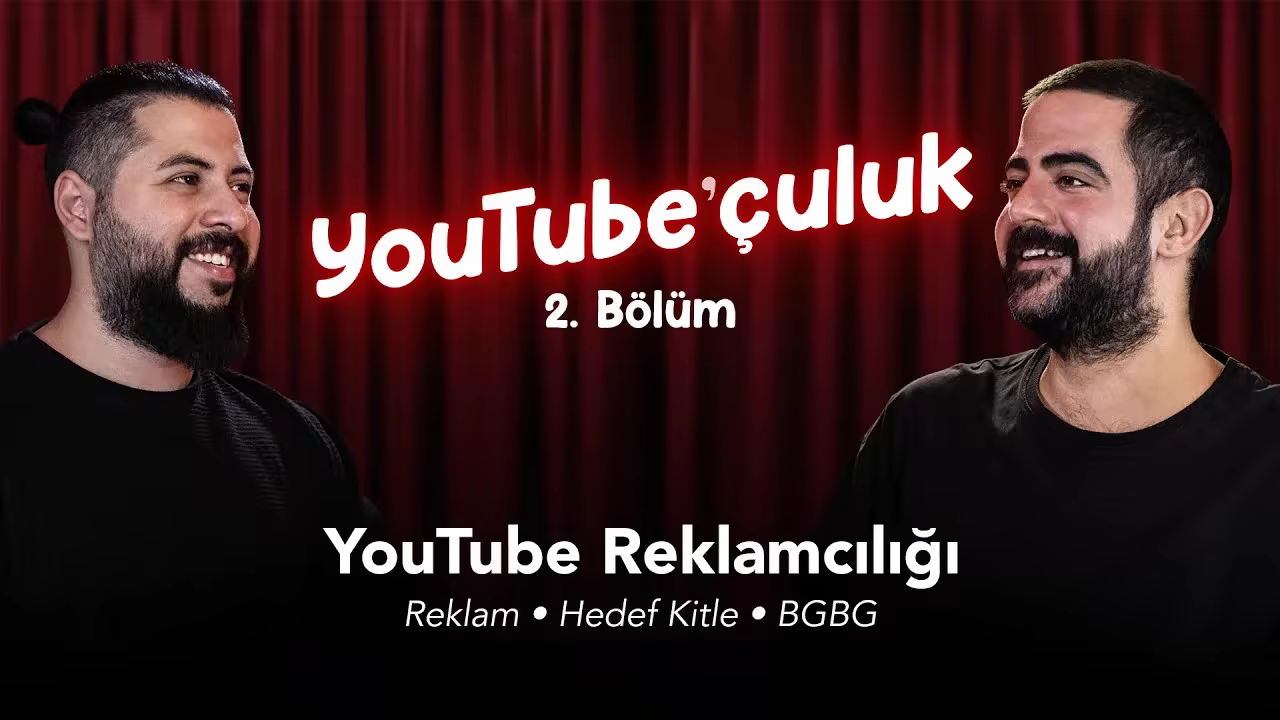 YouTube’da Reklam Verme & Alma, Hedef Kitle, BGBG | YouTube’çuluk 2. Bölüm
