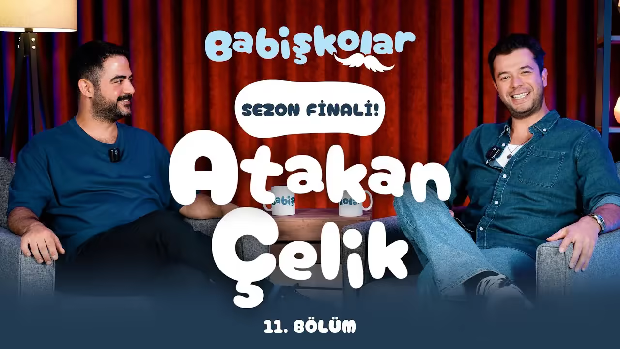 Atakan Çelik - Babişkolar 11. Bölüm