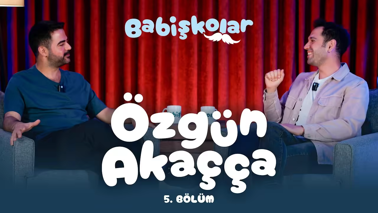 Özgün Akaçça - Babişkolar 5. Bölüm